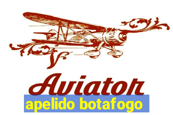 apelido botafogo